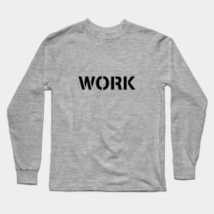 The Work Long Sleeve T-Shirt